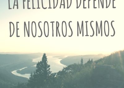 la felicidad depende de nosotros